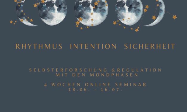 RHYTHMUS  INTENTION  SICHERHEIT — Selbst­er­for­schung & Regu­la­tion mit den Mond­phasen online live