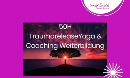 50 H Yoga­lehrer Weiter­bil­dung — Trau­m­are­lease Yoga & Coaching