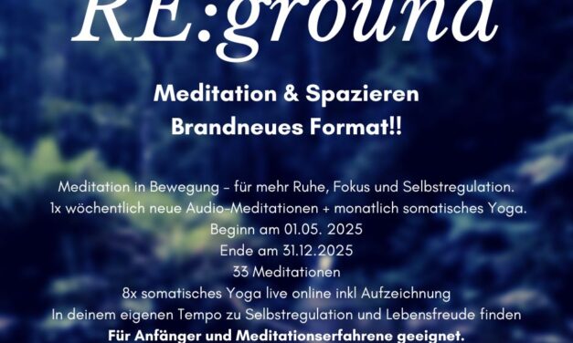 RE:ground Meditieren beim Spazieren    Beim Spazieren Meditieren