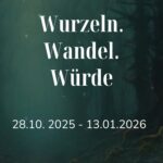 Wurzeln. Wandel.Würde. – so viel mehr, als ein Rauhnacht Programm